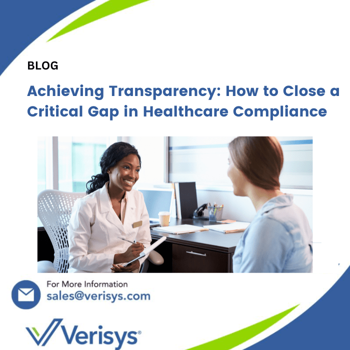 Achieving Transparency: How to Close a Critical Gap in Healthcare Compliance